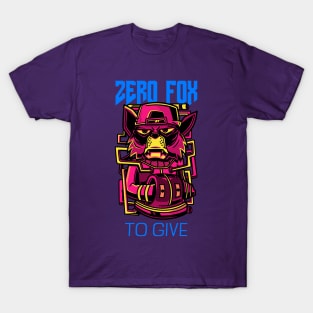 Zero Fox To Give T-Shirt